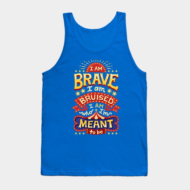 I am brave Tank Top by risarodil